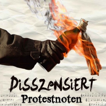 Disszenziert - Protestnoten
