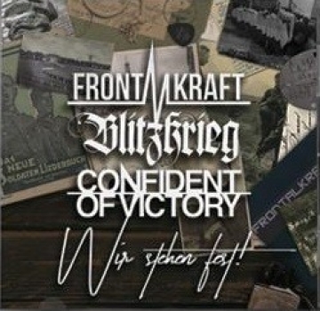 Frontalkraft / Blitzkrieg / Confident of Victory - Wir stehen fest! - 3er Split-CD