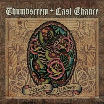 THUMBSCREW & LAST CHANCE - PATRIOTIC RESISTANCE