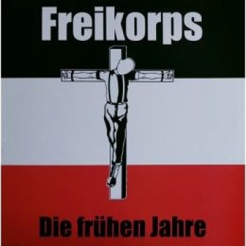 FREIKORPS - DIE FRÜHEN JAHRE