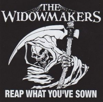 The Widowmakers - Reaper what you’ ve sown