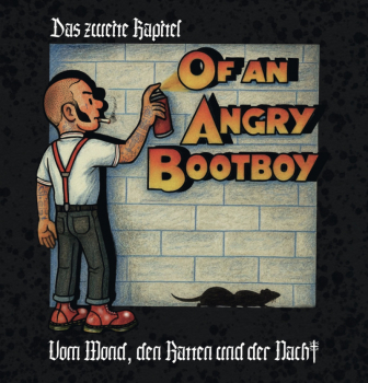 -Of an angry Bootboy - Vom Mond, den Ratten und der Nacht!