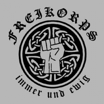 Freikorps - Immer und Ewig