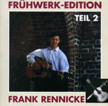 FRANK RENNICKE - FRÜHWERK - EDITION TEIL 2