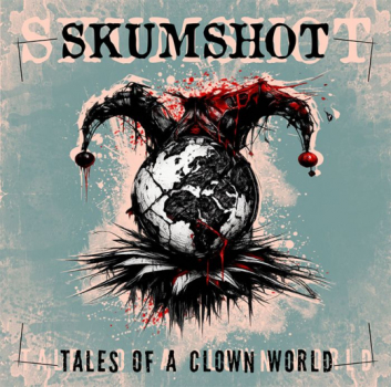 -   Skumshot - Tales of a clown World