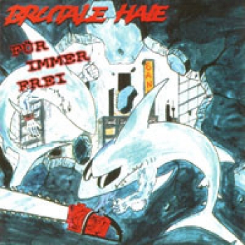Brutale Haie - Für immer frei