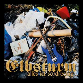 -ELBSTURM - Alles ist so dreckig