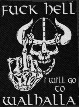 Aufnäher Fuck Hell I Will Go To Walhalla