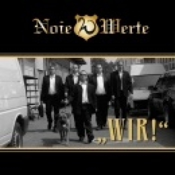 Noie Werte - Wir!