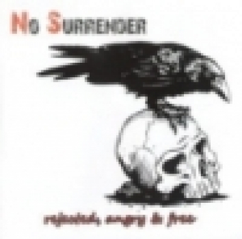 No Surrender -Rejected, angry & free-