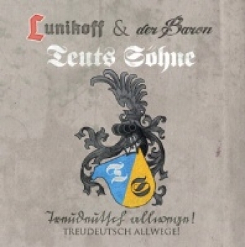 Lunikoff&der Baron / Teuts Söhne - Treudeutsch...