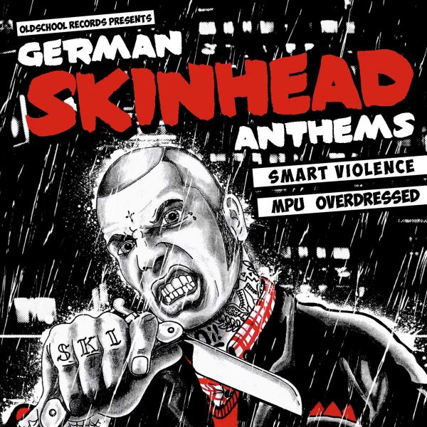 SMART VIOLENCE MPU OVERDRESSED GERMAN SKINHEAD ANTHEMS SMART VIOLENCE MPU OVERDRESSED GERMAN SKINHEAD ANTHEMS