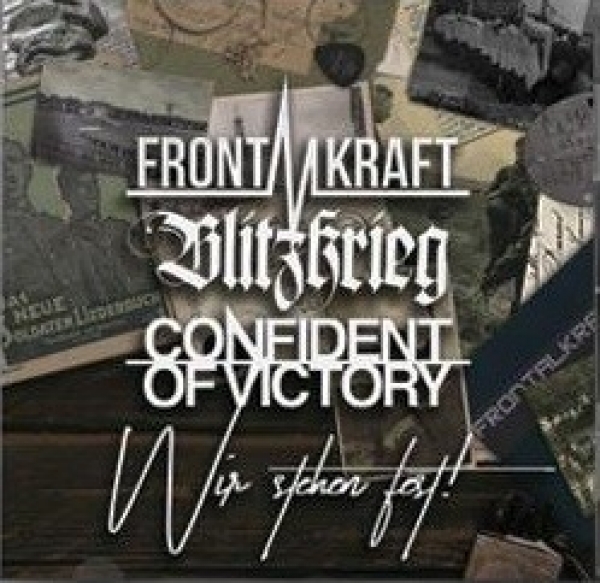 Frontalkraft / Blitzkrieg / Confident of Victory - Wir stehen fest! - 3er Split-CD