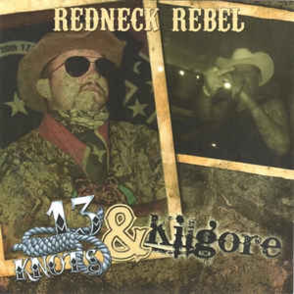13 Knots / Kilgore - Redneck Rebel Split EP