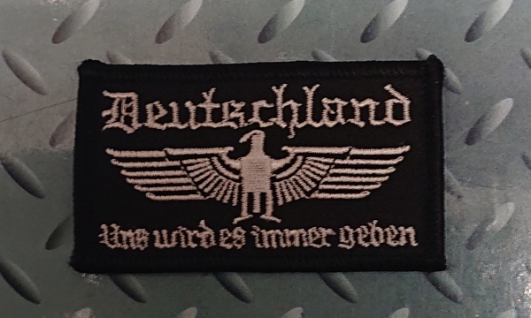 Aufnäher Deutschland uns wird es immer geben.