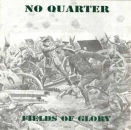 No Quarter Fields of Glory